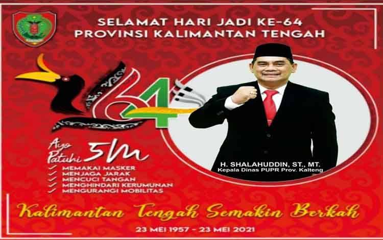 Kepala Dinas PUPR: Selamat Hari Jadi Kalteng ke 64 Semoga Kalteng Semakin Jaya dan Berkah