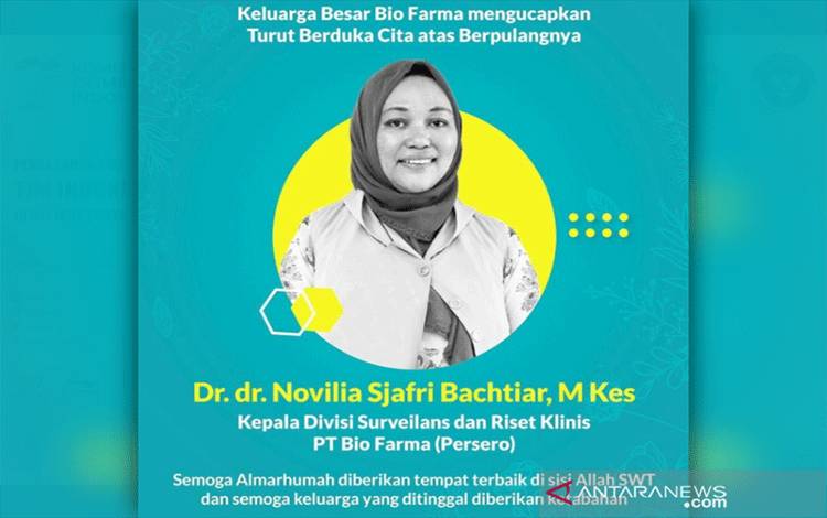 Ketua Uji Klinis Vaksin dari Bio Farma dr Novilia Sjafri Tutup Usia