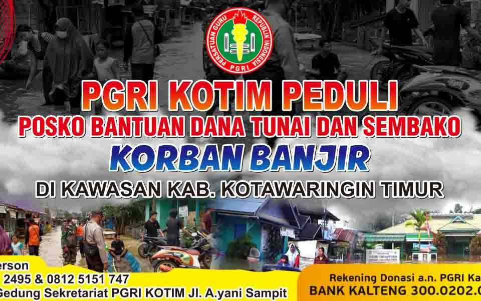 PGRI Gelar Aksi Solidaritas bagi Korban Terdampak Banjir di Utara Kotim