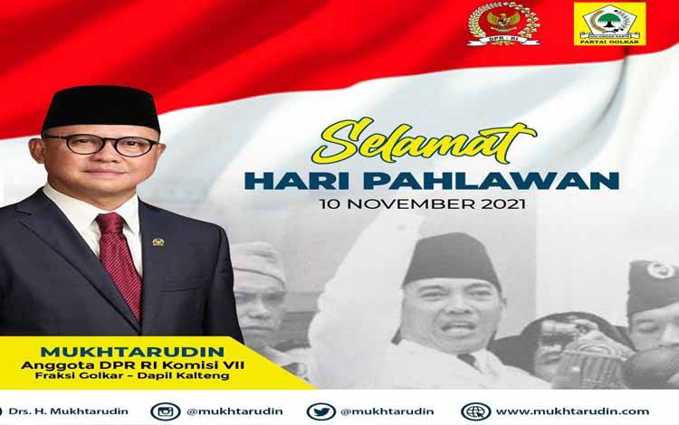 Anggota DPR RI Mukhtarudin, sampaikan ucapan selamat Hari Pahlawan