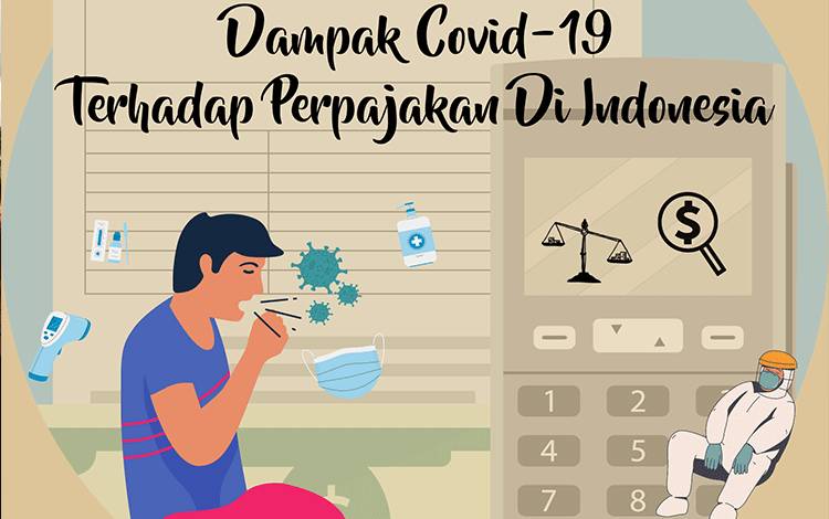 Dampak Covid-19 terhadap Perpajakan di Indonesia
