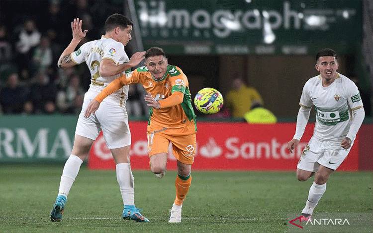 Real Betis Bangkit dari Tertinggal 2 Gol untuk Hantam Elche 3-2