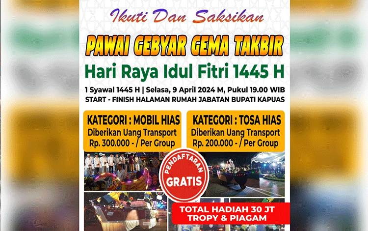 Informasi Pawai Gebyar Gema Takbir Sambut Idul Fitri 1445 Hijriah di Kapuas pada Selasa malam, 9 April 2024. (FOTO: IST)
