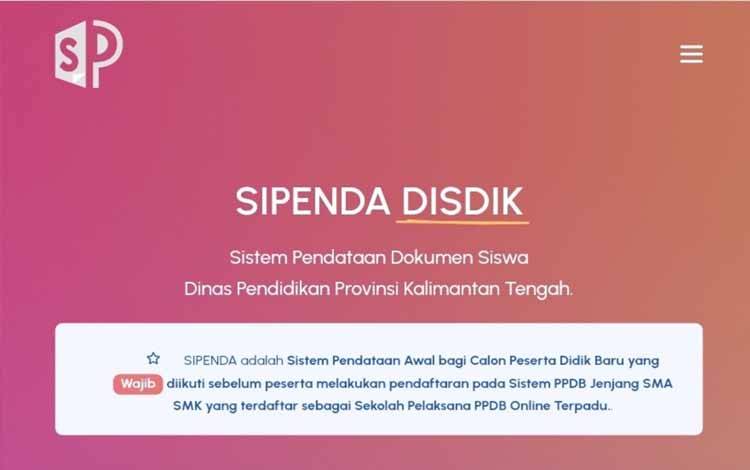 Laman resmi Sistem Pendataan Dokumen Siswa (Sipenda) Disdik Kalteng. (FOTO: HERMAWAN)