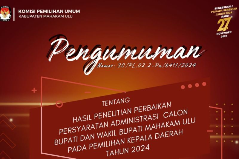Tiga Pasangan Calon Pilkada Mahakam Ulu Lolos Verifikasi KPU