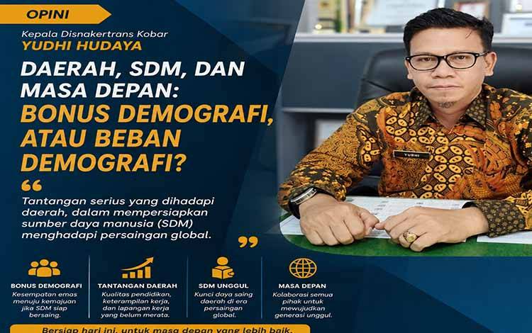 Bonus Demografi atau Beban Demografi, Yudhi Hudaya Soroti Ancaman SDM Daerah