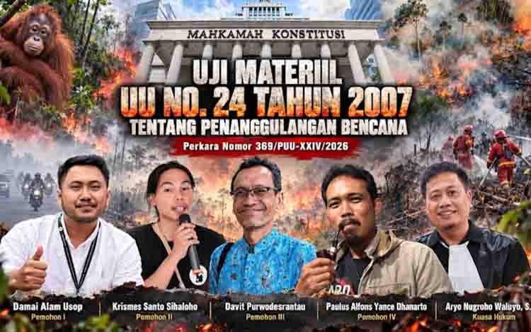 Empat Warga Palangka Raya Uji UU Penanggulangan Bencana ke MK